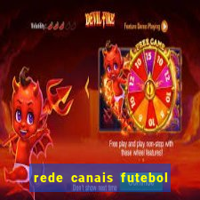 rede canais futebol ao vivo